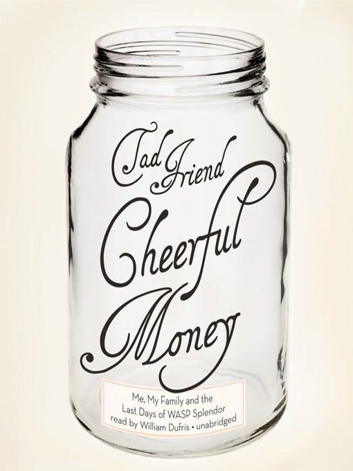 Title details for Cheerful Money by Tad Friend - Available